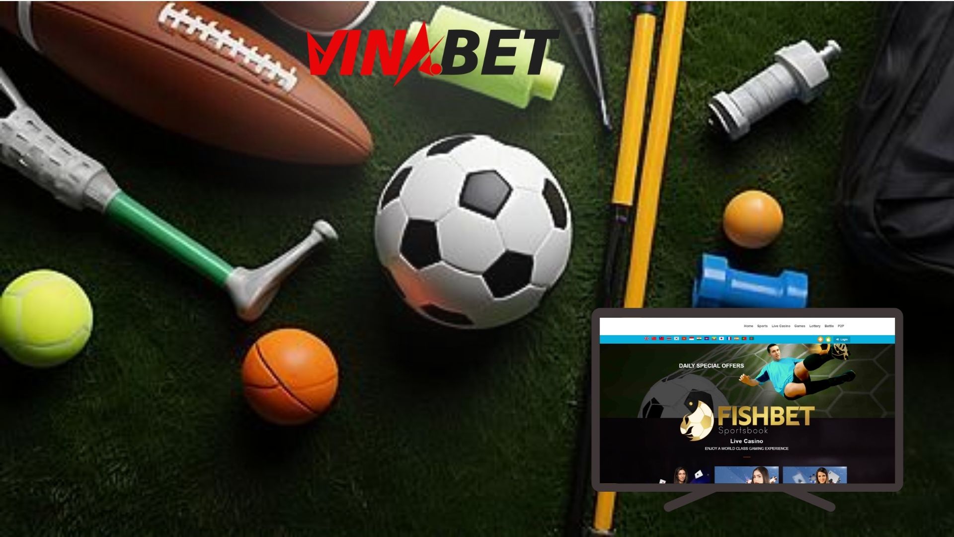 FISHBET – NỀN TẢNG THỂ THAO PHÙ HỢP CHO HỆ ĐẠI LÝ