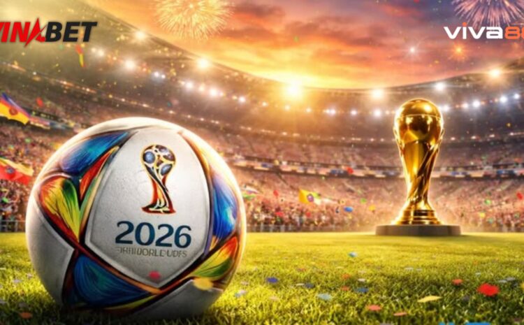 VIVA88 – Bắt nhịp World Cup 2026, tăng nhận diện