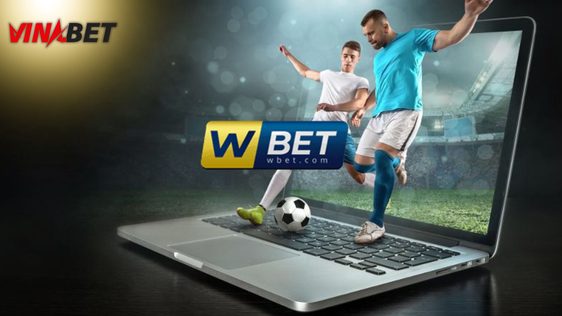 WBET phù hợp với hệ thống muốn phát triển nội dung bóng đá dài hạn