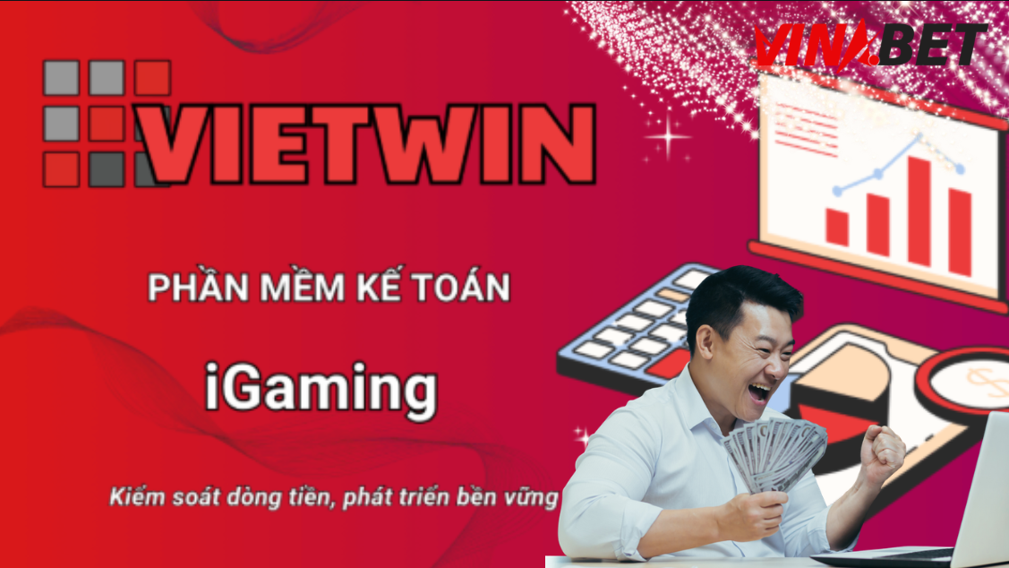 VIETWIN GIÚP ĐẠI LÝ QUY MÔ LỚN QUẢN LÝ TÀI CHÍNH HIỆU QUẢ – VINABET